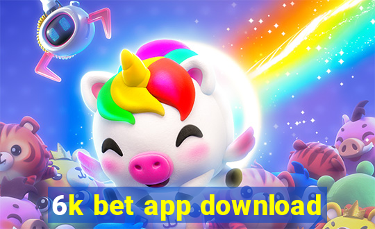 6k bet app download